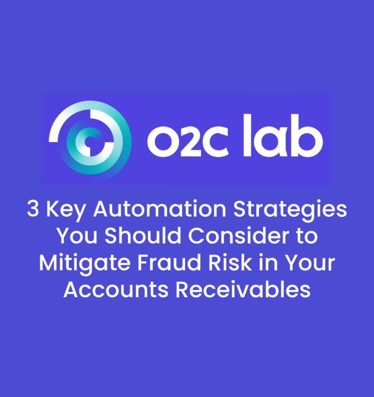 3 Key Automation Strategies You Should Consider to Mitigate Fraud Risk in Your Accounts Receivables