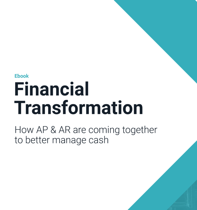 Financial Transformation: Uniting AP and AR to better manage cash 